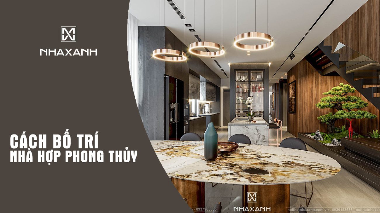 cách bố trí nhà hợp phong thủy